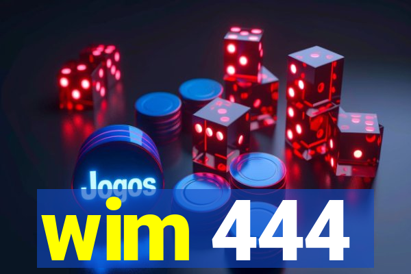 wim 444